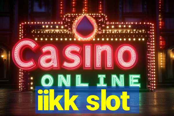 iikk slot
